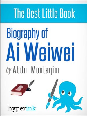 cover image of Biography of Ai Weiwei